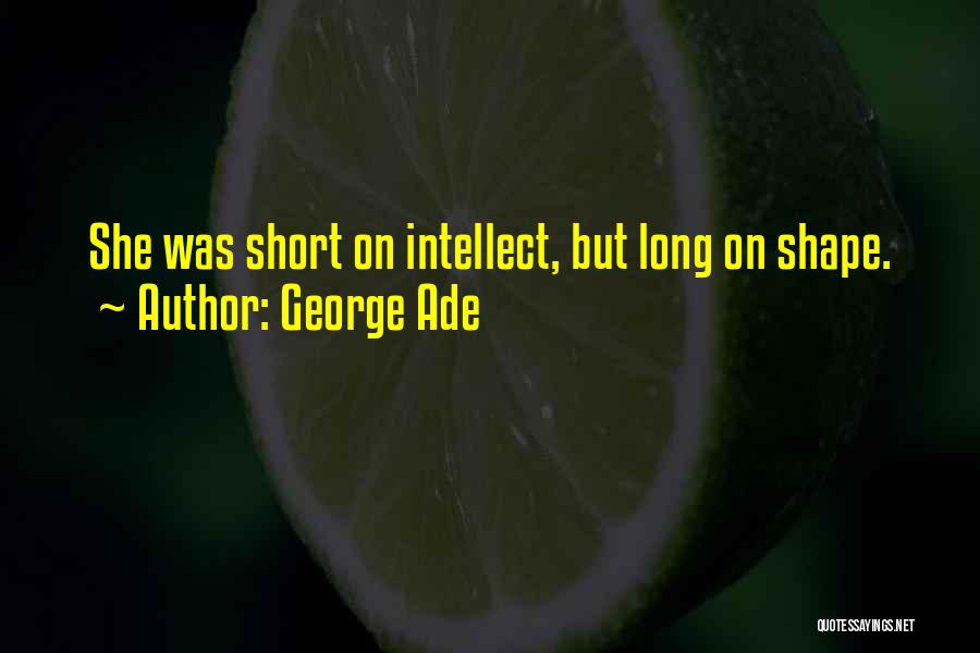 George Ade Quotes 919307
