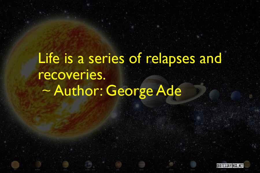 George Ade Quotes 931915