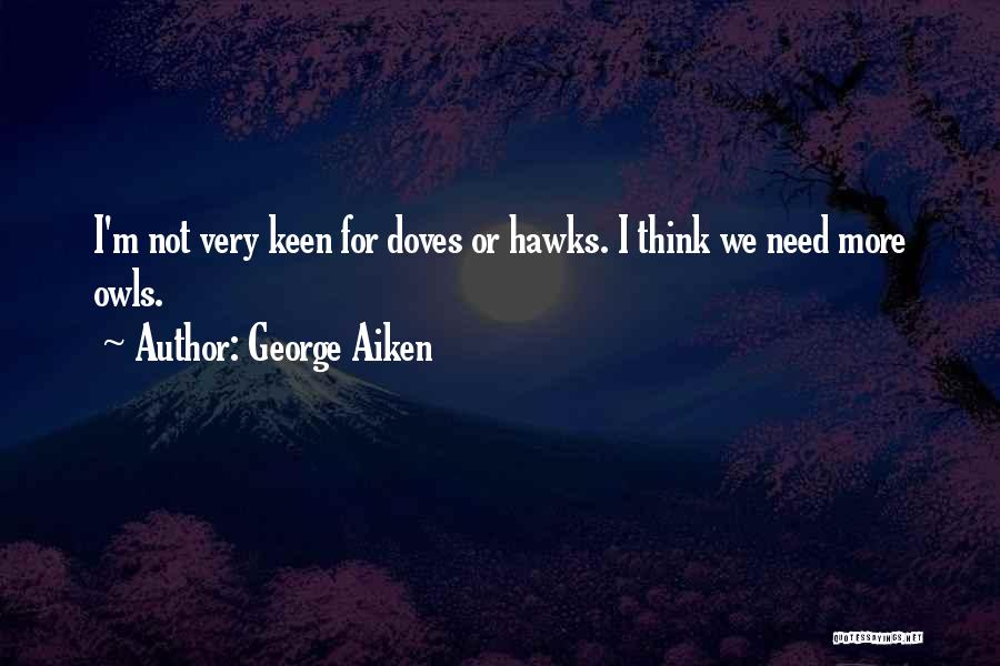 George Aiken Quotes 333598
