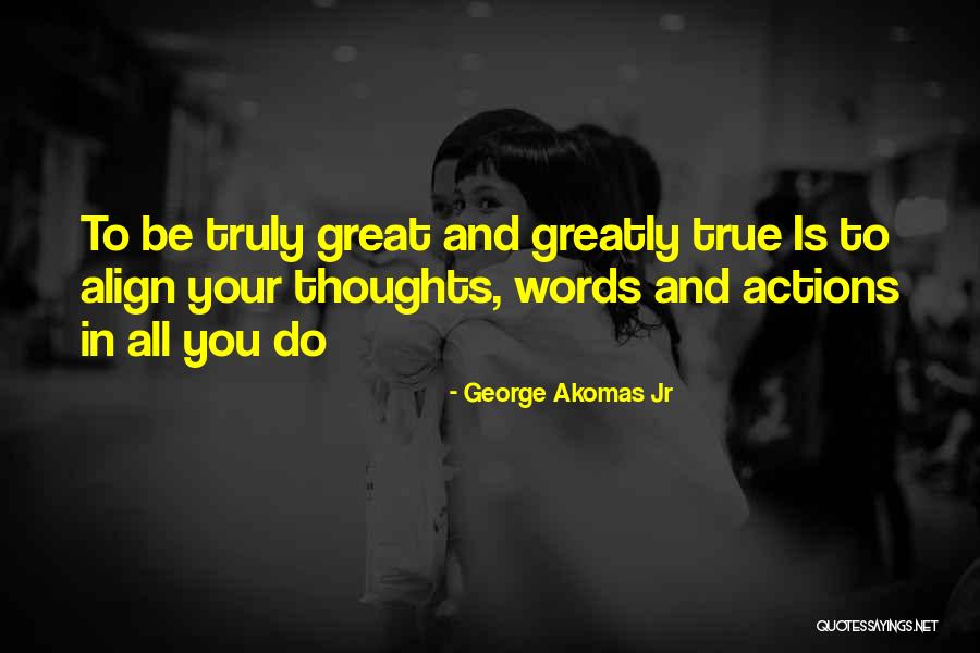 George Akomas Jr Quotes 403794