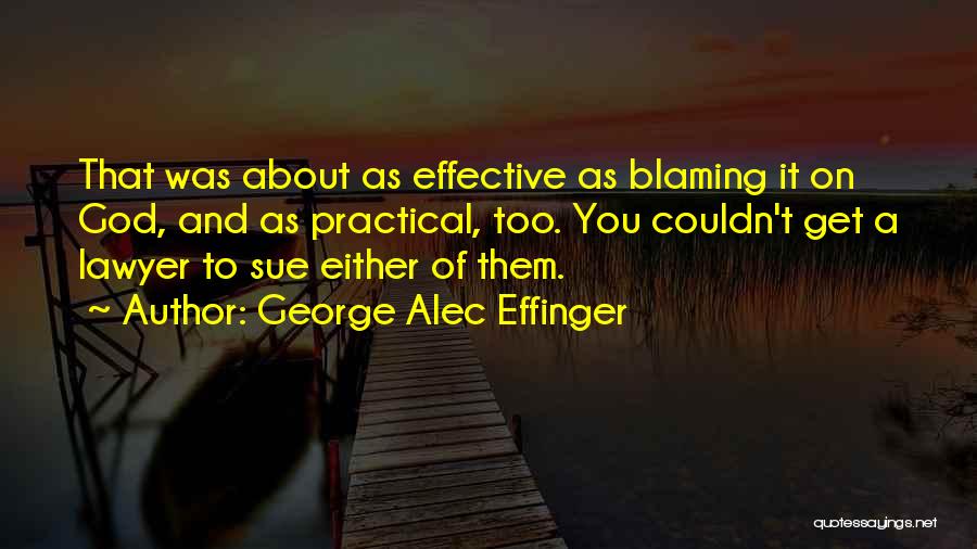 George Alec Effinger Quotes 2215989