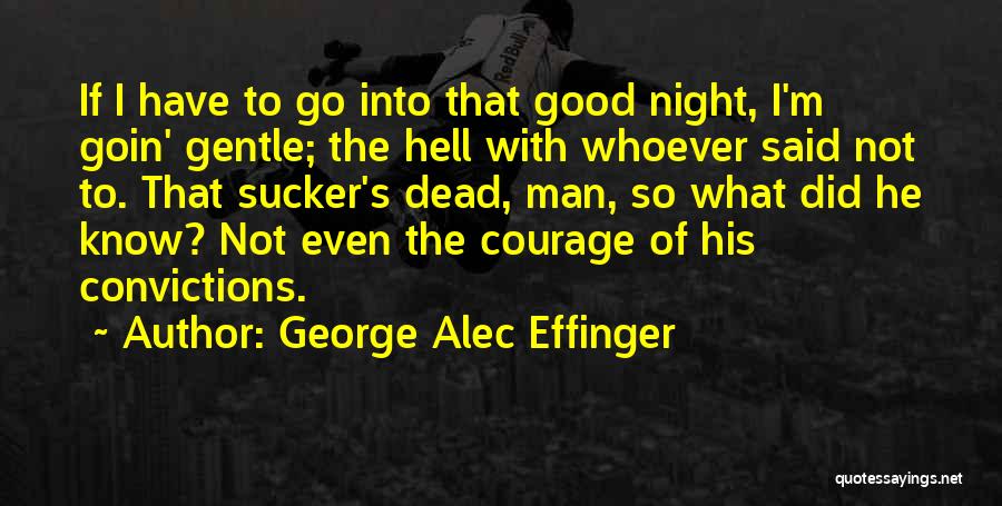 George Alec Effinger Quotes 415517