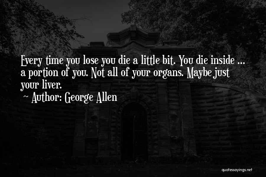 George Allen Quotes 494135