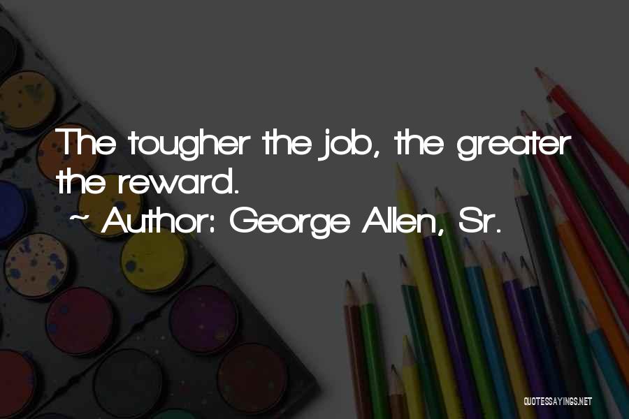 George Allen, Sr. Quotes 1720554