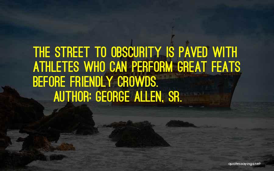 George Allen, Sr. Quotes 493623