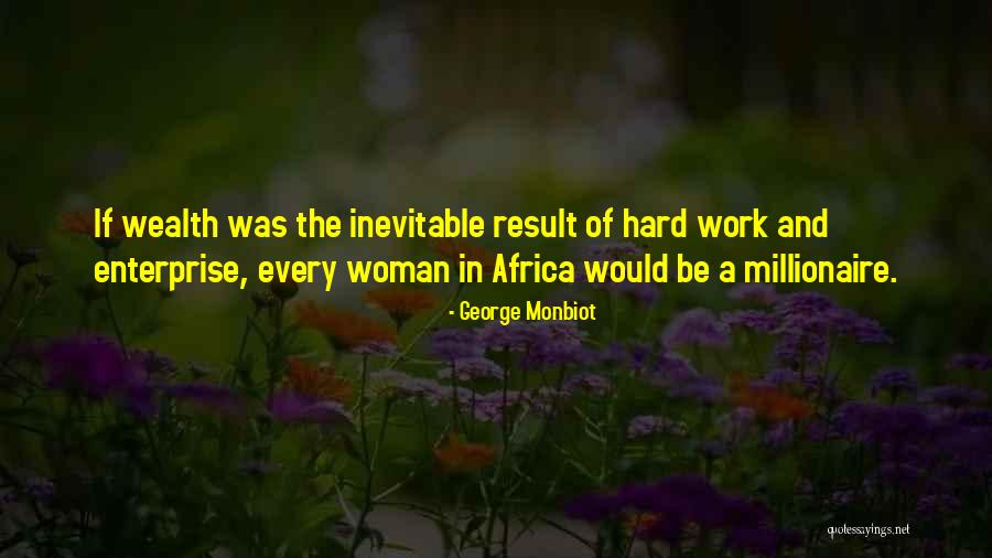 George American Dream Quotes By George Monbiot George American Dream Quotes By George Monbiot
