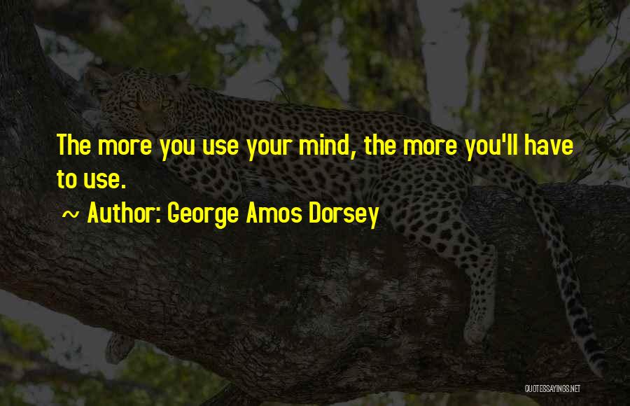 George Amos Dorsey Quotes 2054542