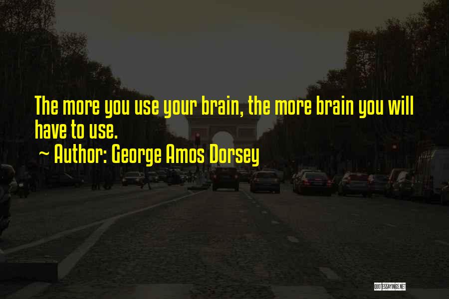 George Amos Dorsey Quotes 2216714