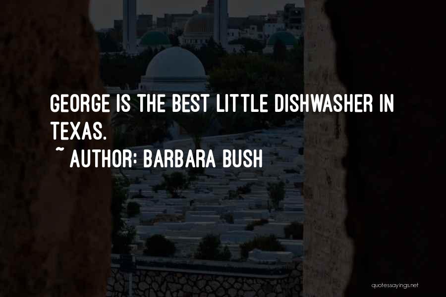 George And Barbara Bush Quotes By Barbara Bush