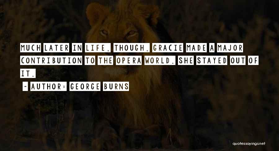 George And Gracie Quotes By George Burns