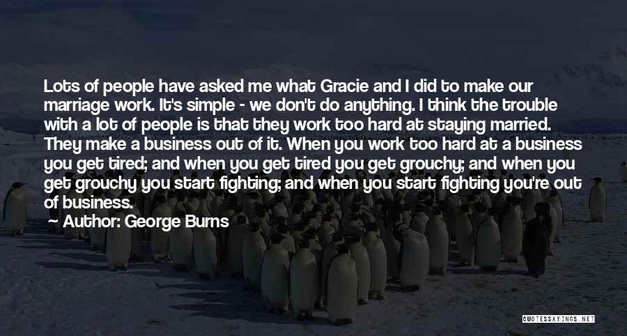 George And Gracie Quotes By George Burns