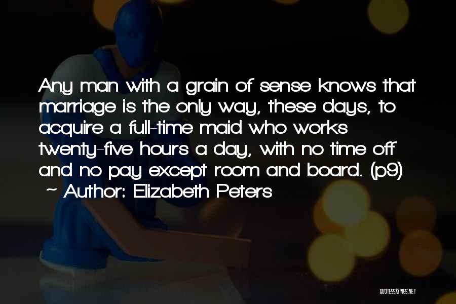 George And Lennie Traveling Together Quotes By Elizabeth Peters