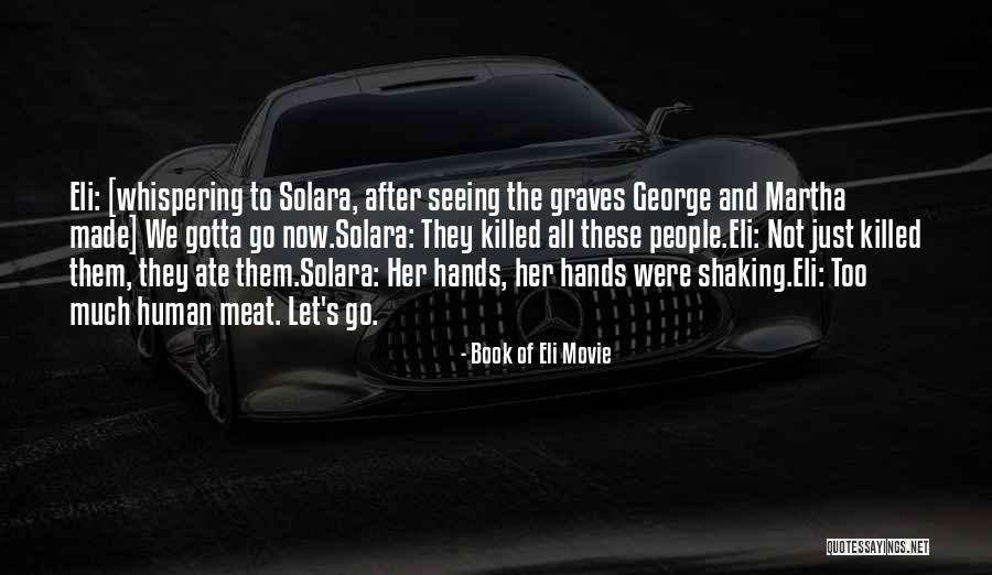 George And Martha Quotes By Book Of Eli Movie George And Martha Quotes By Book Of Eli Movie