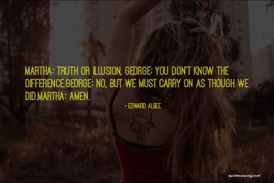 George And Martha Quotes By Edward Albee George And Martha Quotes By Edward Albee