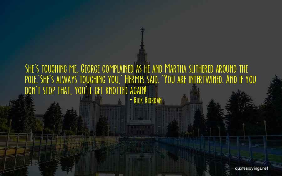 George And Martha Quotes By Rick Riordan George And Martha Quotes By Rick Riordan