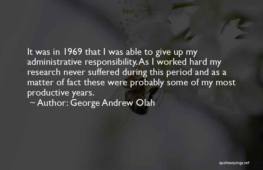 George Andrew Olah Quotes 1809971
