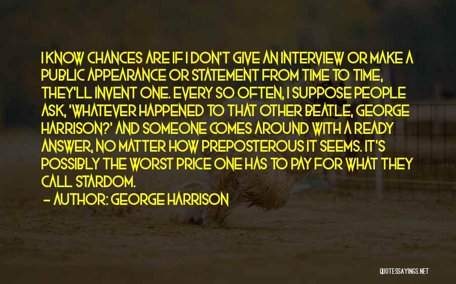 George Appearance Quotes By George Harrison
