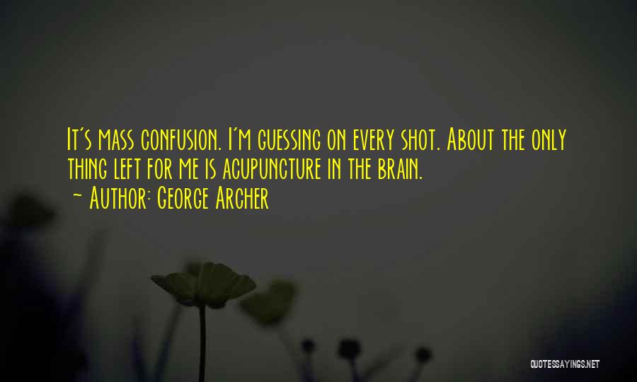 George Archer Quotes 1085353