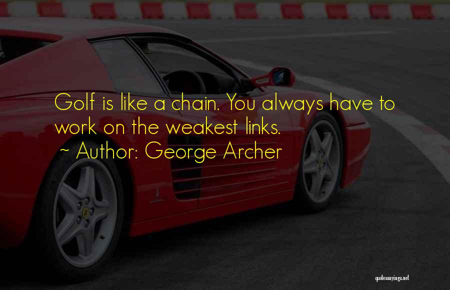 George Archer Quotes 254967