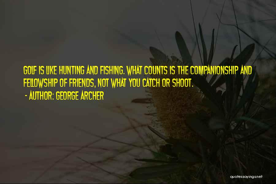 George Archer Quotes 756485