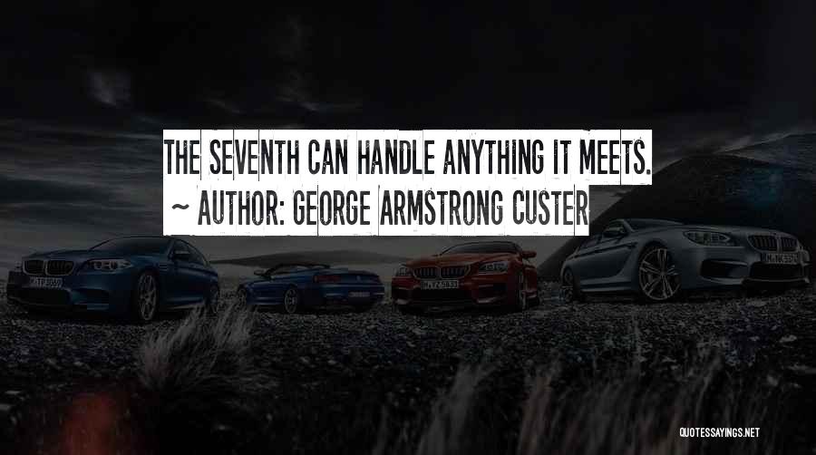 George Armstrong Custer Quotes 1035839