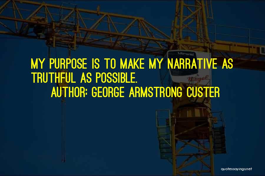 George Armstrong Custer Quotes 1267370