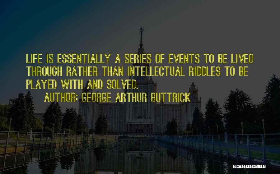 George Arthur Buttrick Quotes 120568