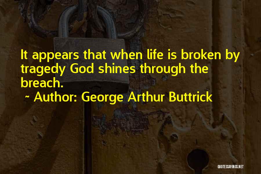 George Arthur Buttrick Quotes 421802