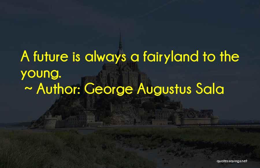 George Augustus Sala Quotes 1162991