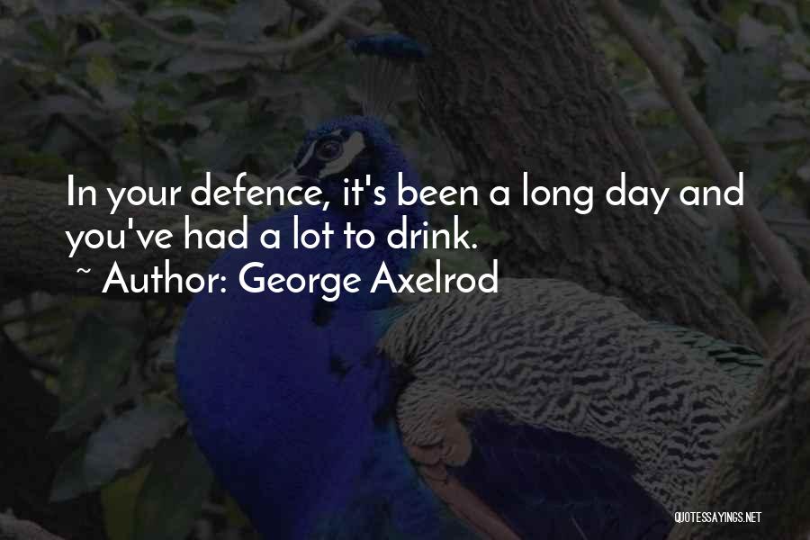 George Axelrod Quotes 864291