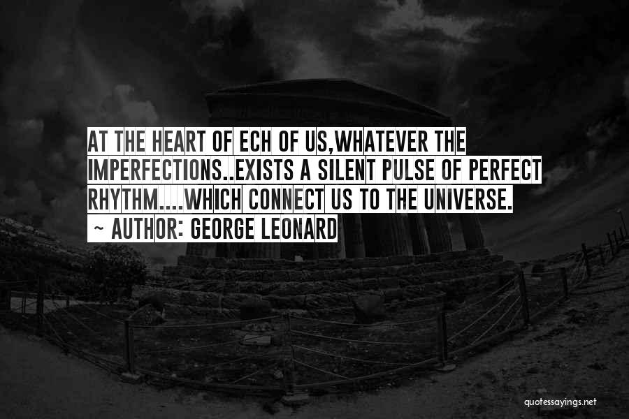 George B. Leonard Quotes By George Leonard