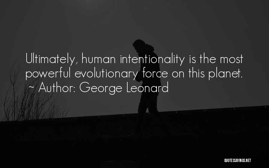 George B. Leonard Quotes By George Leonard