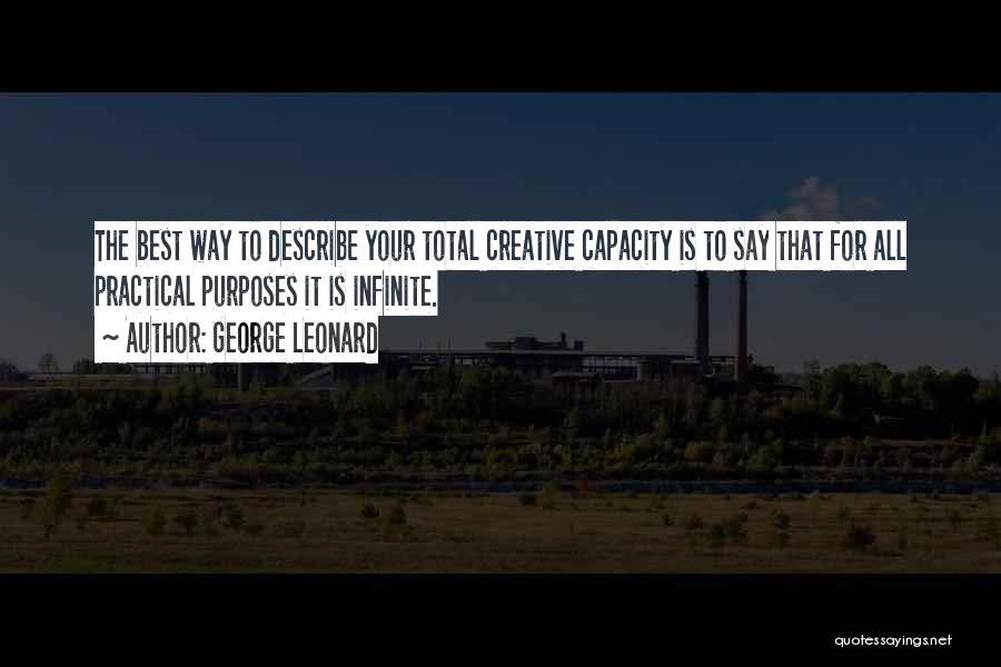 George B. Leonard Quotes By George Leonard