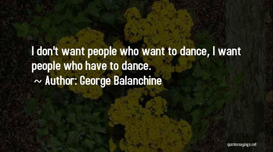 George Balanchine Quotes 1783335