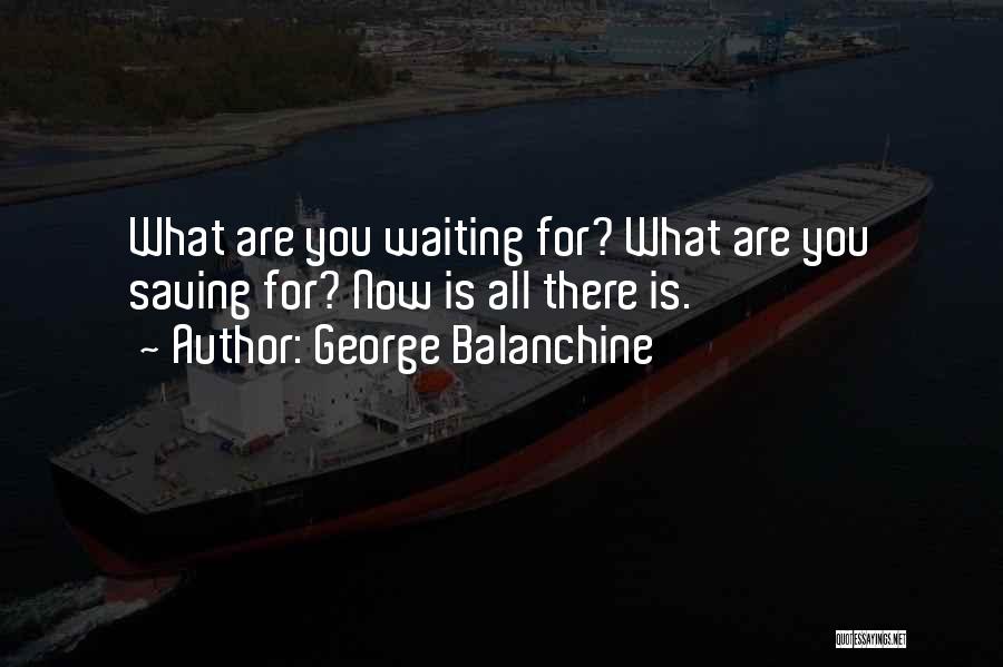 George Balanchine Quotes 1822459