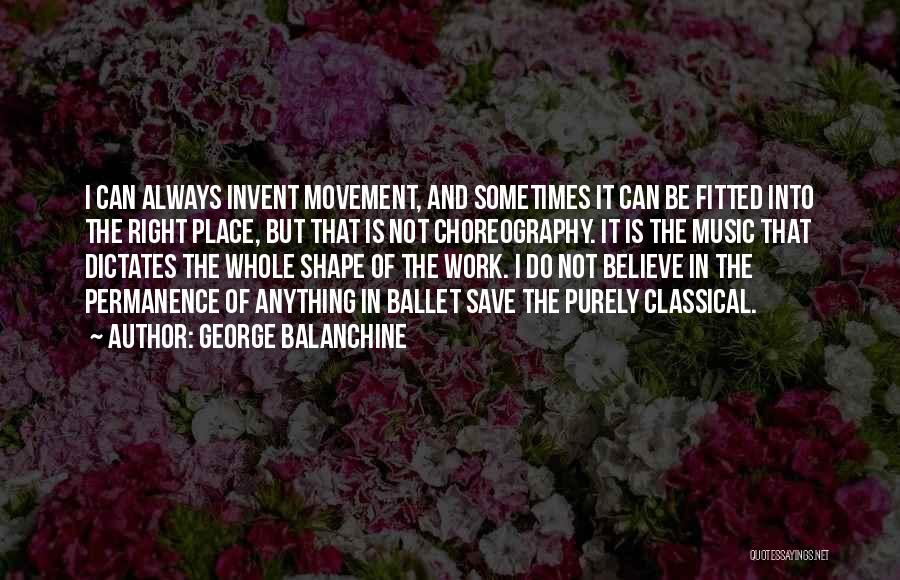George Balanchine Quotes 413565