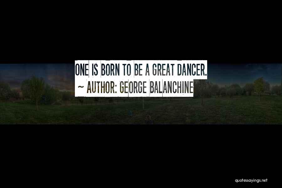 George Balanchine Quotes 92003