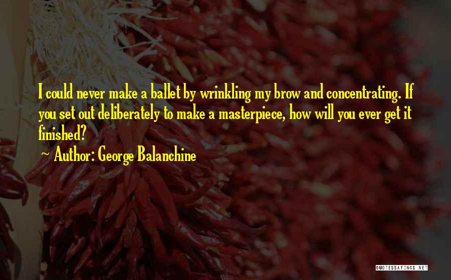George Balanchine Quotes 979430