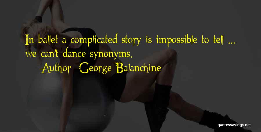 George Balanchine Quotes 990046