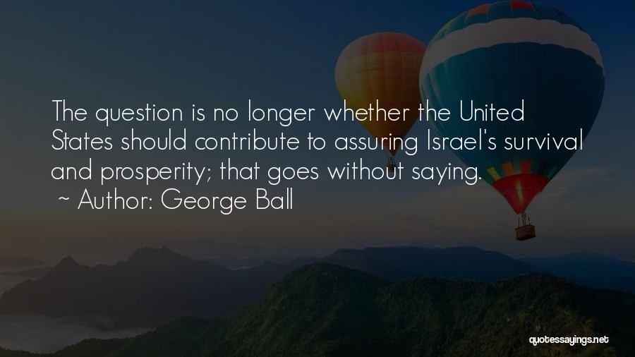 George Ball Quotes 1607276