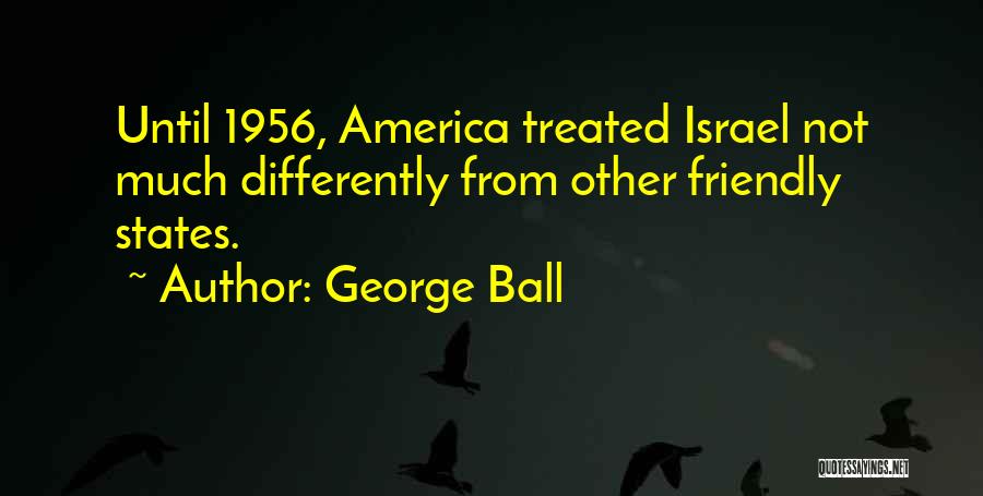 George Ball Quotes 1666681