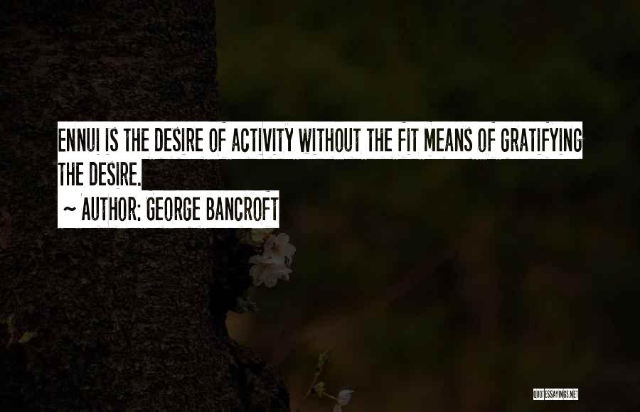 George Bancroft Quotes 1438481