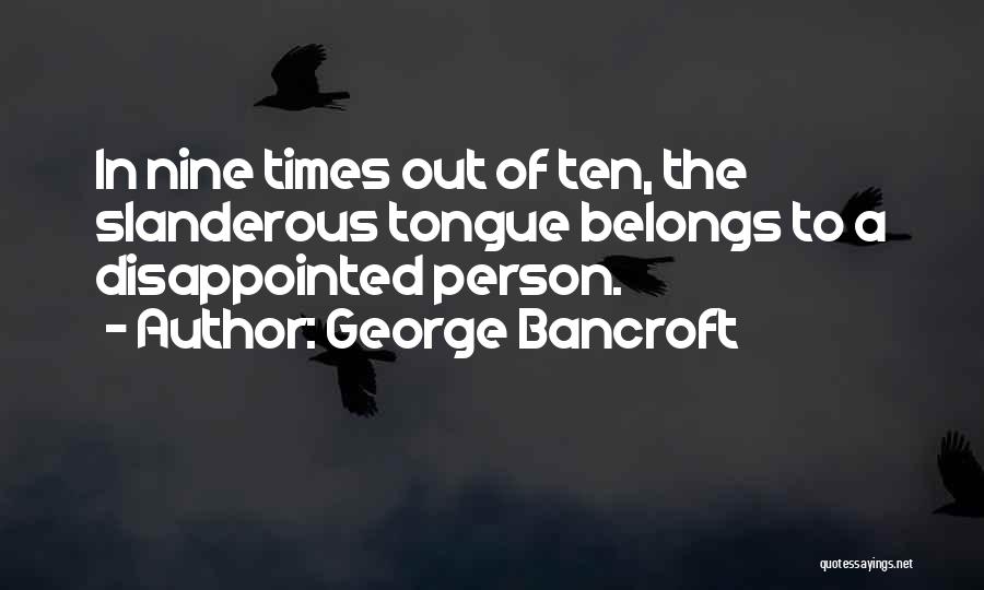 George Bancroft Quotes 1638929