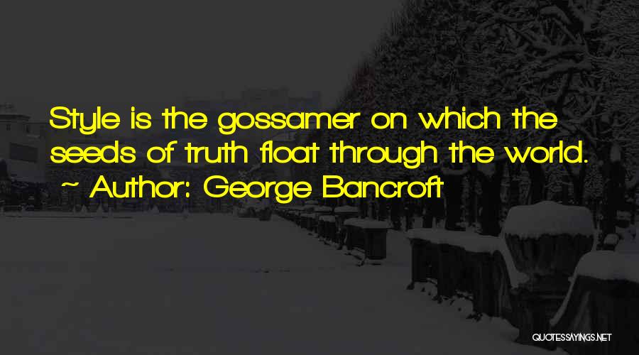 George Bancroft Quotes 2235620