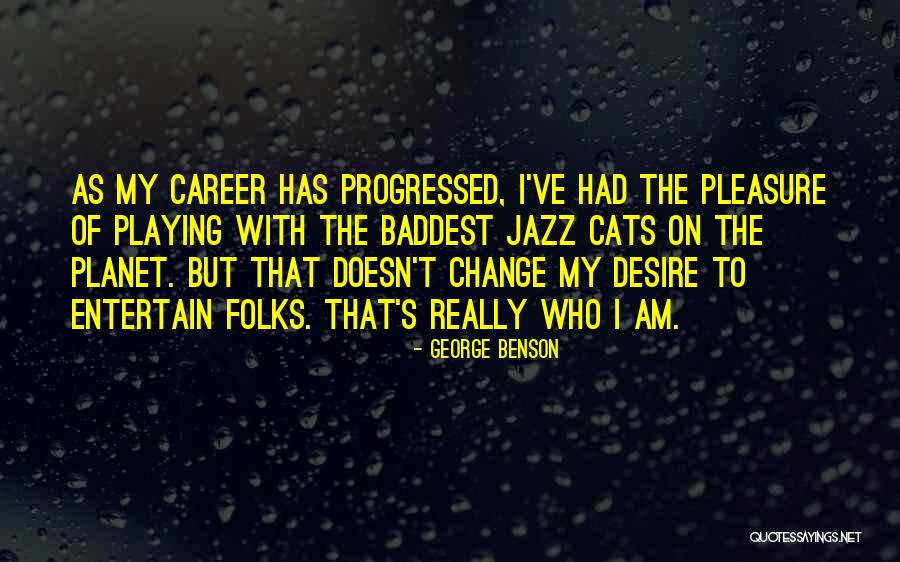 George Benson Quotes 1034463