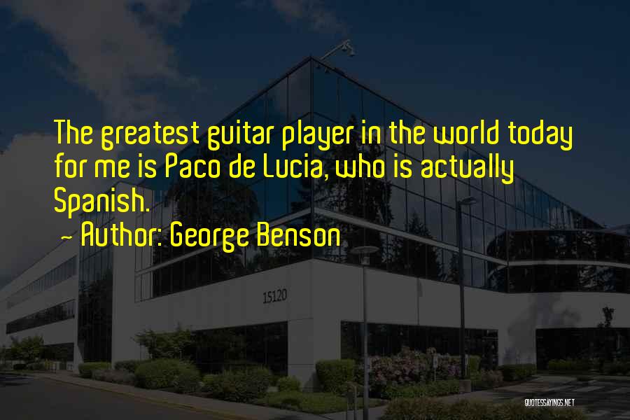 George Benson Quotes 1569025