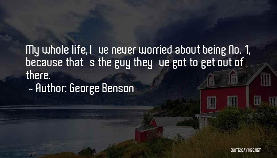 George Benson Quotes 1957122