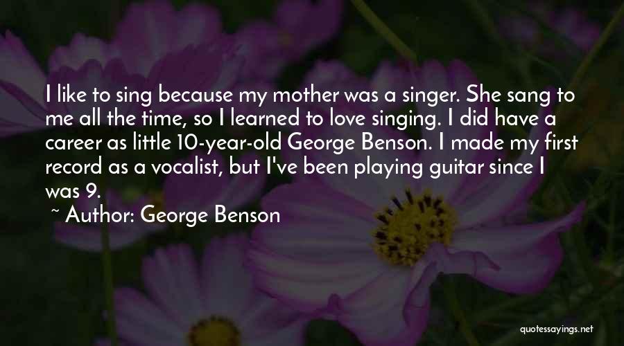 George Benson Quotes 2001480