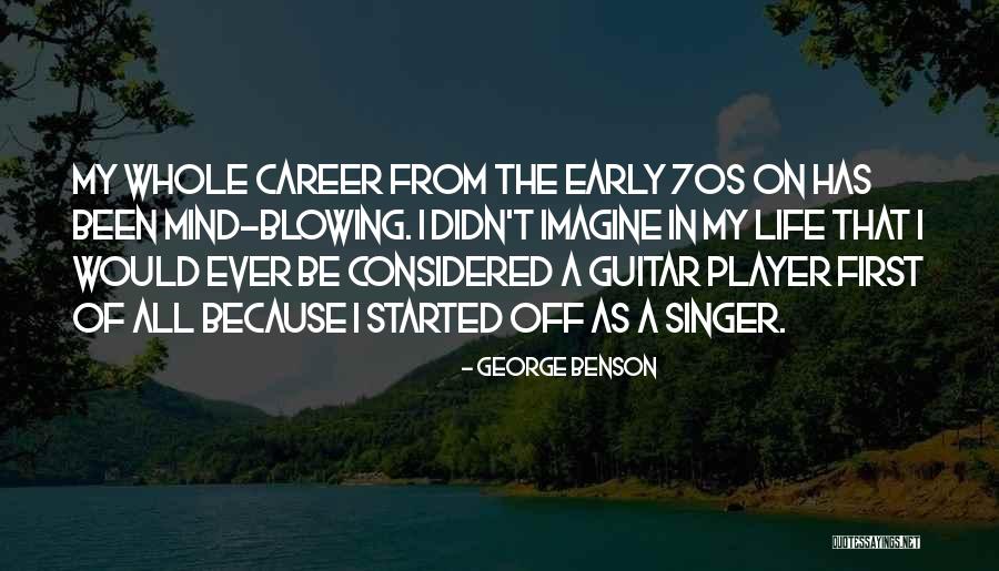 George Benson Quotes 2090938 George Benson Quotes 2090938