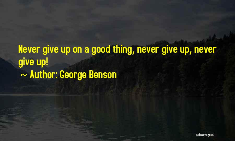 George Benson Quotes 2151171